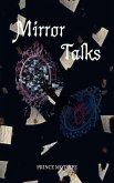 Mirror Talks Mirror Talks