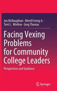 Facing Vexing Problems for Community College Leaders - McNaughtan, Jon;Irving Jr., Merrill;Winfree, Terri L.