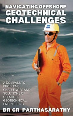 Navigating Offshore Geotechnical Challenges - Cr, Parthasarathy