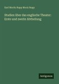 Studien über das englische Theater: Erste und zweite Abtheilung Studien über das englische Theater: Erste und zweite Abtheilung