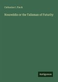Noureddin or the Talisman of Futurity