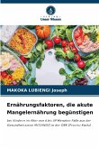 Ernährungsfaktoren, die akute Mangelernährung begünstigen