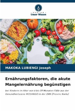 Cover Ernährungsfaktoren, die akute Mangelernährung begünstigen