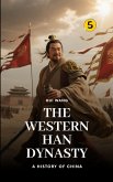 The Western Han Dynasty The Western Han Dynasty