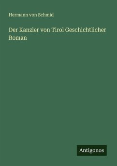 Cover Der Kanzler von Tirol Geschichtlicher Roman