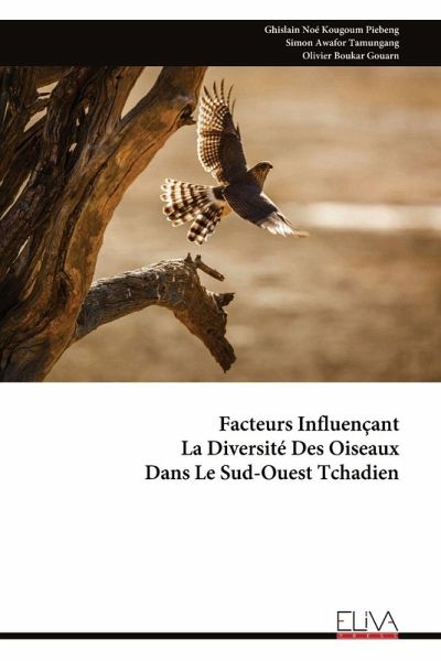 Facteurs Influençant La Diversité Des Oiseaux Dans Le Sud-Ouest Tchadien Facteurs Influençant La Diversité Des Oiseaux Dans Le Sud-Ouest Tchadien