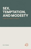 SEX, TEMPTATION, AND MODESTY SEX, TEMPTATION, AND MODESTY