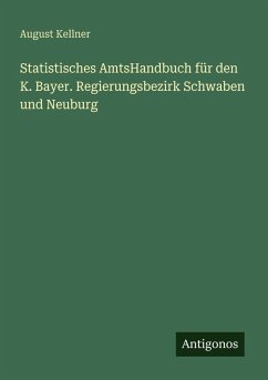 Cover Statistisches AmtsHandbuch für den K. Bayer. Regierungsbezirk Schwaben und Neuburg