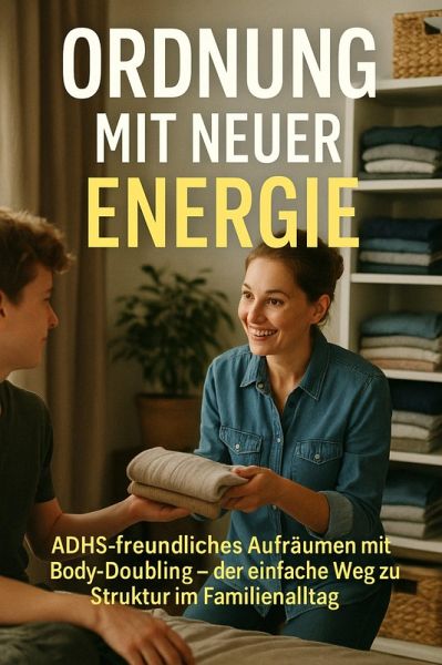Ordnung mit neuer Energie (eBook, ePUB) Ordnung mit neuer Energie (eBook, ePUB)