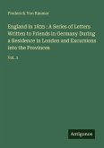 England in 1835 : A Series of Letters Written to Friends in Germany During a Residence in London and Excursions into the Provinces