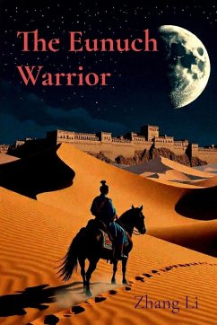 The Eunuch Warrior - Li, Zhang