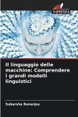Il linguaggio delle macchine: Comprendere i grandi modelli linguistici