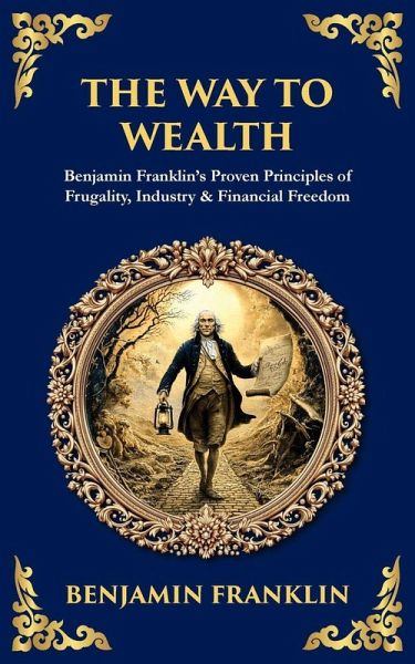 The Way to Wealth The Way to Wealth