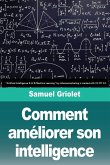 Comment améliorer son intelligence Comment améliorer son intelligence