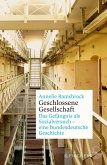 Geschlossene Gesellschaft. Das Gefängnis als Sozialversuch - eine bundesdeutsche Geschichte Geschlossene Gesellschaft. Das Gefängnis als Sozialversuch - eine bundesdeutsche Geschichte