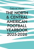 The North & Central American Football Yearbook 2025-2026 The North & Central American Football Yearbook 2025-2026