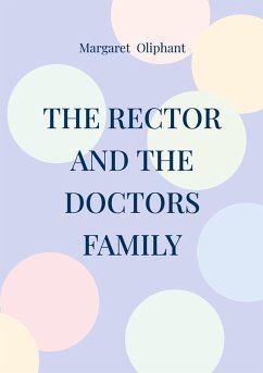 The Rector and the Doctors Family - Oliphant, Margaret