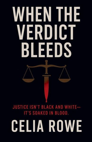 When the Verdict Bleeds When the Verdict Bleeds