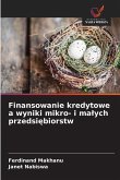 Finansowanie kredytowe a wyniki mikro- i ma¿ych przedsi¿biorstw