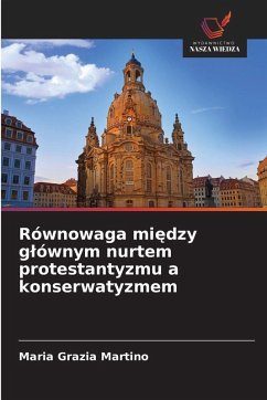 Równowaga mi¿dzy g¿ównym nurtem protestantyzmu a konserwatyzmem - Martino, Maria Grazia