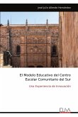 El Modelo Educativo del Centro Escolar Comunitario del Sur