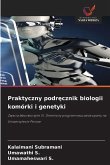Praktyczny podr¿cznik biologii komórki i genetyki