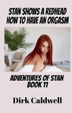 Stan Shows a Redhead How to Have an Orgasm