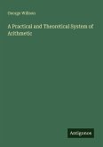 A Practical and Theoretical System of Arithmetic
