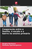 Cooperação entre a família, a escola e o bairro no ensino primário Cooperação entre a família, a escola e o bairro no ensino primário