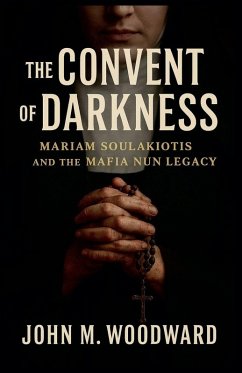 The Convent of Darkness - Woodward, John M. The Convent of Darkness - Woodward, John M.