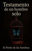 TESTAMENTO DE UN HOMBRE SOLO TESTAMENTO DE UN HOMBRE SOLO
