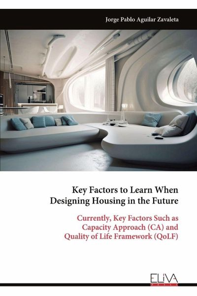 Key Factors to Learn When Designing Housing in the Future Key Factors to Learn When Designing Housing in the Future