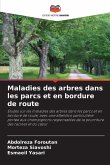 Maladies des arbres dans les parcs et en bordure de route Maladies des arbres dans les parcs et en bordure de route