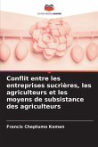 Conflit entre les entreprises sucrières, les agriculteurs et les moyens de subsistance des agriculteurs