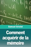 Comment acquérir de la mémoire Comment acquérir de la mémoire
