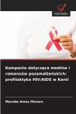 Kampania dotycz¿ca mediów i romansów pozama¿¿e¿skich: profilaktyka HIV/AIDS w Kenii Kampania dotycz¿ca mediów i romansów pozama¿¿e¿skich: profilaktyka HIV/AIDS w Kenii