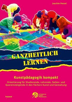 Cover Ganzheitlich lernen. Kunstpädagogik kompakt
