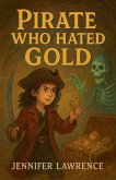 Pirate Who Hated Gold