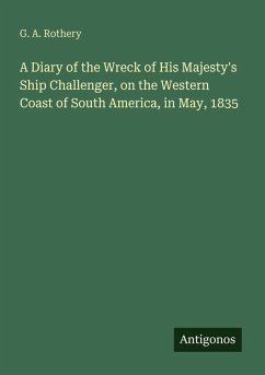 Cover A Diary of the Wreck of His Majesty's Ship Challenger, on the Western Coast of South America, in May, 1835
