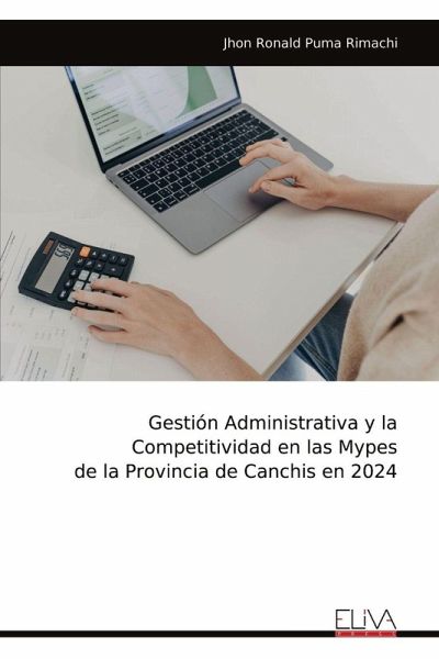 Gestión Administrativa y la Competitividad en las Mypes de la Provincia de Canchis en 2024 Gestión Administrativa y la Competitividad en las Mypes de la Provincia de Canchis en 2024