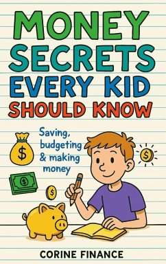 Money Secrets Every Kid Should Know Cover Money Secrets Every Kid Should Know