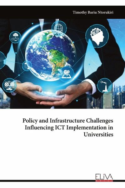 Policy and Infrastructure Challenges Influencing ICT Implementation in Universities Policy and Infrastructure Challenges Influencing ICT Implementation in Universities