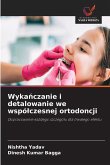 Wyka¿czanie i detalowanie we wspó¿czesnej ortodoncji