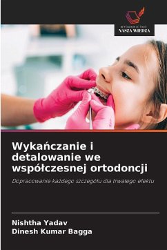 Cover Wyka¿czanie i detalowanie we wspó¿czesnej ortodoncji