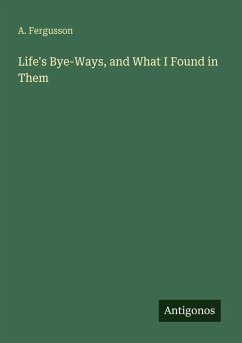 Cover Life's Bye-Ways, and What I Found in Them