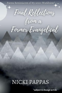 Final Reflections from a Former Evangelical - Pappas, Nicki