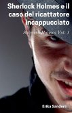 Sherlock Holmes e il Caso del Ricattatore Incappucciato Sherlock Holmes e il Caso del Ricattatore Incappucciato