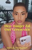 Deze Honger Zal Ons Verwoesten