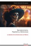 Narcoterrorismo, Populismo y Democracia Narcoterrorismo, Populismo y Democracia