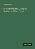 The Maid of Skiddaw, Songs of Palestine, and Other Poems
